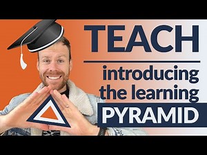 How to master new skills - the learning pyramid, teach to learn!