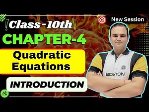Quadratic Equations Introduction | Class 10 Chapter 4 | NCERT