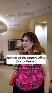 Francine's back at the doctors office! But this time it's for a difficult patient...🗣 | Sarah Harlow