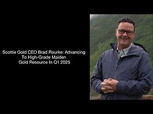 Scottie Resources CEO Brad Rourke: SCOT.V Advancing To Maiden Resource In Q1 2025