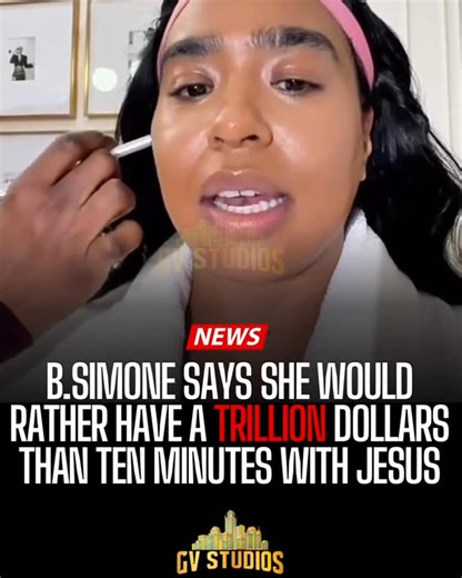 GV STUDIOS on Instagram: "🚨B.SIMONE SAYS SHE WOULD RATHER HAVE A TRILLION DOLLARS THAN TEN MINUTES WITH JESUS🚨 “B. Simone sparks debate after saying she’d choose a trillion dollars over ten minutes with Jesus. The internet, as expected, had thoughts.” #gvstudiosnews"