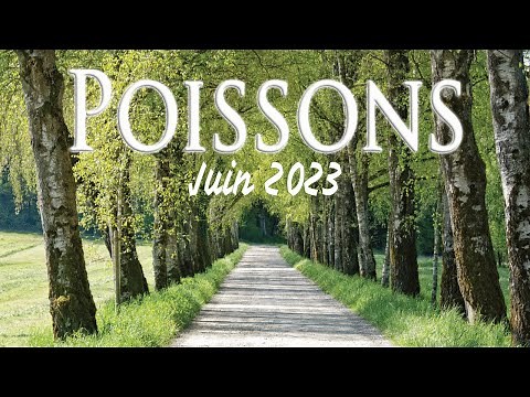 POISSONS juin 2023 ~ Guérir la morsure du passé