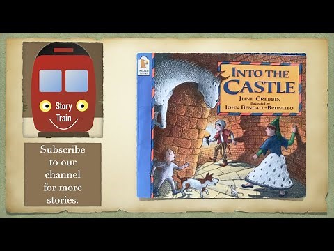 Into the Castle | Story Train Read Aloud with sound effects