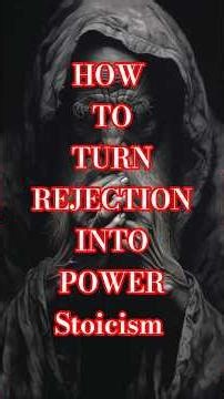 How To Turn Rejection Into Power — Marcus Aurelius | Stoicism