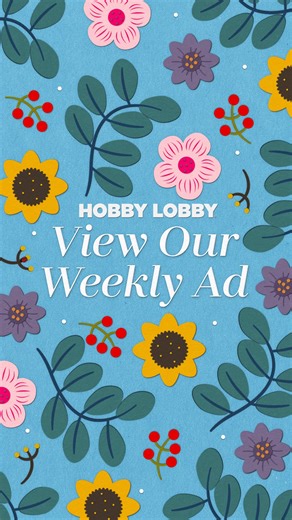 Shop the weekly ad to get the best savings on thousands of products at your local Hobby Lobby®! | Hobby Lobby