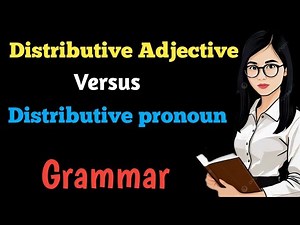 Distributive pronoun vs distributive adjective | Distributive pronoun | Distributive adjective