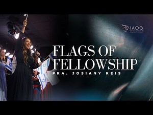 Flags of Fellowship | IAOG CHURCH
