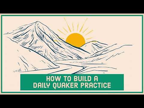 How to Build a Daily Quaker Practice