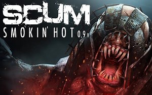 SCUM v0.9 - 硝烟萦绕！完整版PV放送！- SCUM