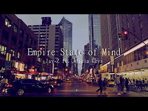 Empire State of Mind (New York) - Jay-Z ft Alicia Keys | Music Lyrics