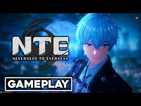 NEVERNESS TO EVERNESS (NTE) - ULTRA GRAPHICS 120 FPS GAMEPLAY