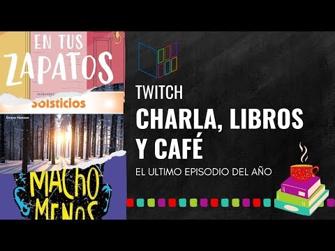 Charla, Libros y Café: El ultimo episodio del año