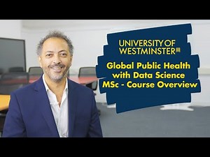 Global Public Health with Data Science MSc - Course Overview | The University of Westminster