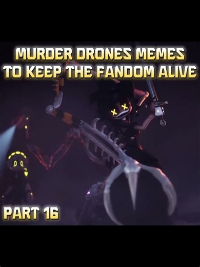 Murder Drones Memes to keep the fandom ALIVE PART 16