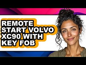 How to Remote Start Volvo XC90 with Key Fob - Easy Guide