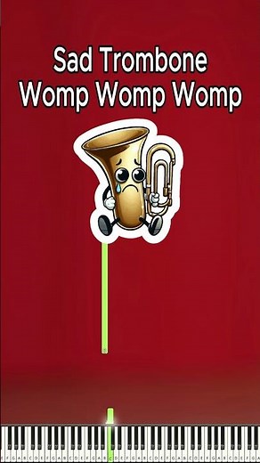 Sad Trombone Womp Womp Womp - Piano