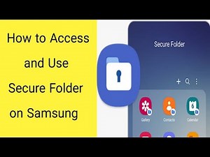 how to access secure folder on Samsung | how to use secure folder on Samsung | Samsung secure folder