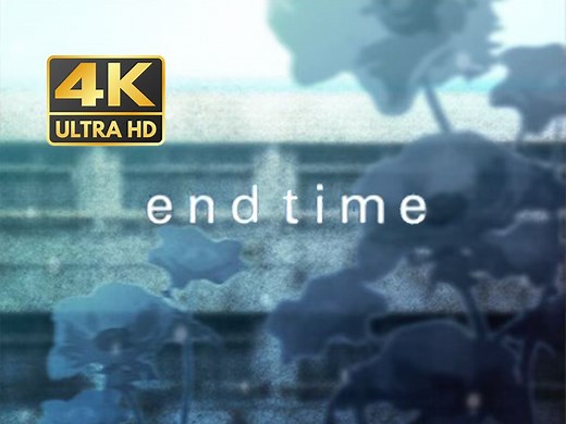 【4K60】End Time - Cres