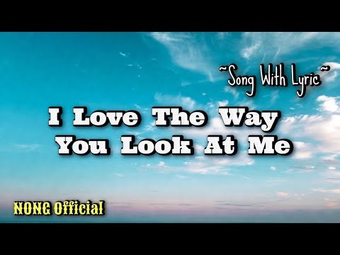 I Love The Way You Look At Me ❤️ | Emotional Romantic Love Song 2026 (Lyric)