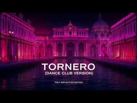 TORNERO (DANCE CLUB VERSION)