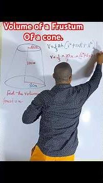 Volume of a Frustum of a cone.
