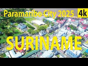 Paramaribo City - Suriname 4K By Drone 2025