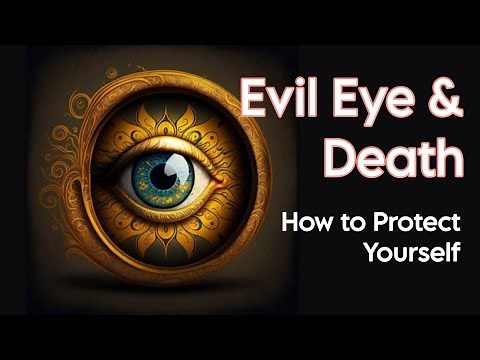 What is Evil Eye? | How can you Protect yourself from Evil Eye | Awaken One.