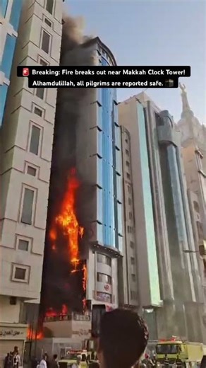 🚨 Breaking: Fire breaks out near Makkah Clock Tower! 🕋 #shorts