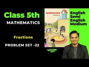Problem Set-22 Mathematics Class-5th Fractions English Medium Maharashtra Board