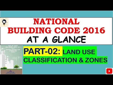 National Building Code of India 2016|Land Use Classification & Zones|At a Glance|NBC-ByeLaws|Part-02