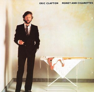 Eric Clapton - Money And Cigarettes