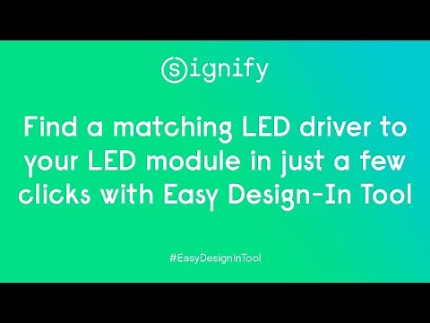 Find a matching Philips LED driver for your LED module with Easy Design-In Tool