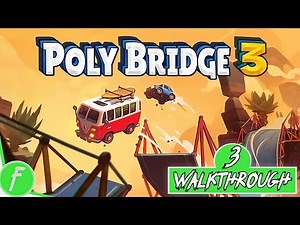 Poly Bridge 3 FULL WALKTHROUGH Gameplay HD (PC) | NO COMMENTARY | PART 3