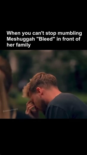 The constant struggle of a Meshuggah fan #meshuggah #bleed #djent #metalhead #metalmeme #memes