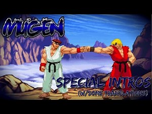 M.U.G.E.N Special Intros w/Some Translations