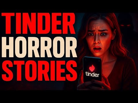 20 TRUE Tinder Horror Stories – Real Matches Gone Wrong