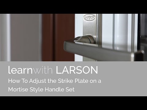 How-to Adjust a Mortise style Strike Plate on a LARSON door