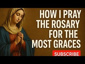 How I Pray the Rosary to Receive the Most Graces | Step-By-Step Catholic Guide