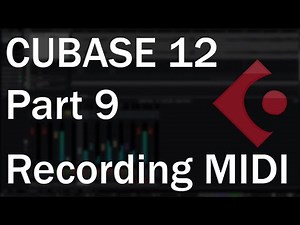 Cubase 12 Tutorial (Part 9) – Recording MIDI Instruments, Step Input and Quantization