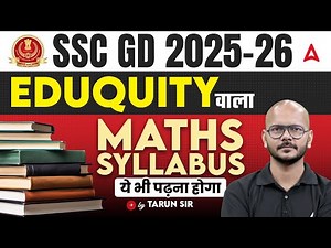 SSC GD 2025-26 | EDUQUITY Maths Syllabus Explained New Pattern | SSC GD Maths Syllabus By Tarun Sir