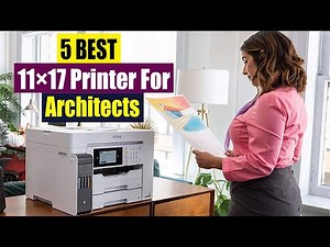Best 11×17 Printer for Architects Of 2023