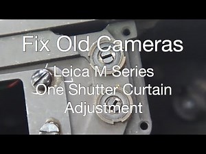 Fix Old Cameras: Leica M Series Shutter Adjustment