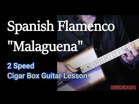 Spanish Flamenco Cigar Box Guitar - Malaguena 2 Speed Lesson w Tab