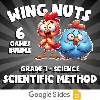 6 WING NUTS Science Games - Scientific Method - Grade 7 No Prep Review