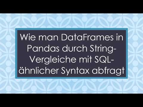 Wie man DataFrames in Pandas durch String-Vergleiche mit SQL-ähnlicher Syntax abfragt