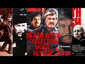 Death Wish Series (1974-2018) Review (SPOILERS!!!)