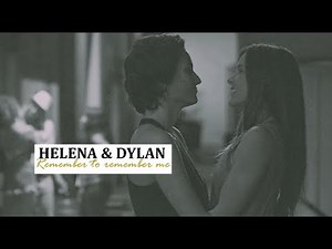 helena & dylan I remember to remember me