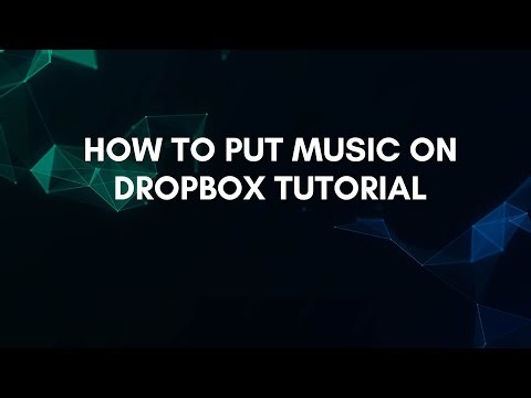 How To Put Music On Dropbox Tutorial