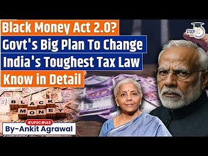 Black Money act under review; What's the big plan? Ankit Agrawal Study IQ