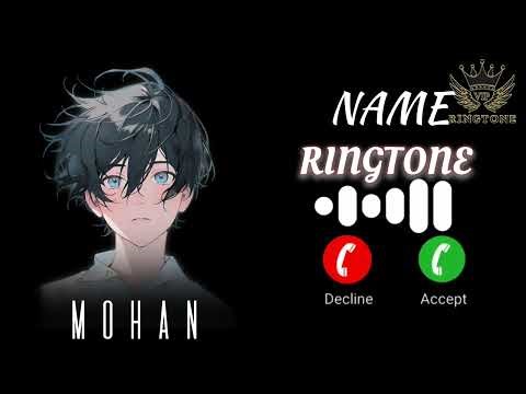 ringtone || music name ringtone || name ringtone || Mohan ringtone || VIP Ringtone mharang💞